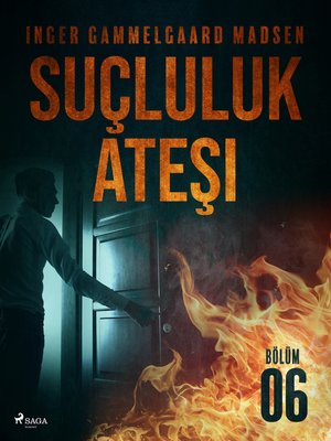 cover image of Suçluluk Ateşi--Bölüm 6